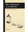 DEL LIBERTINAJE A LA LIBERTAD