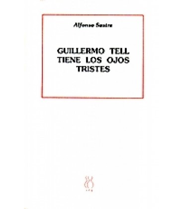 GUILLERMO TELL TIENE LOS OJOS TRISTES