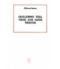 GUILLERMO TELL TIENE LOS OJOS TRISTES