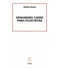 DEMASIADO TARDE PARA FILOCTETES