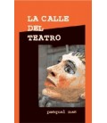 CALLE DEL TEATRO, LA