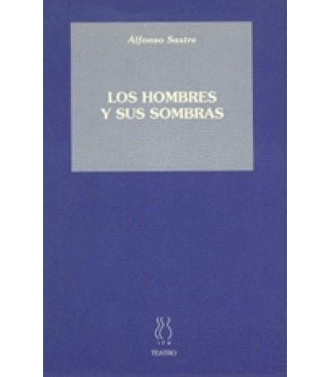 LOS HOMBRES Y SUS SOMBRAS