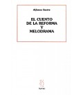 EL CUENTO DE LA REFORMA Y MELODRAMA