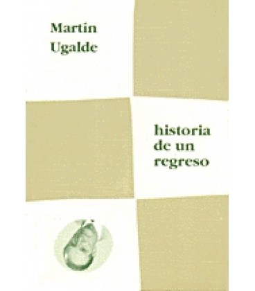 HISTORIA DE UN REGRESO