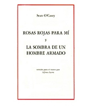 ROSAS ROJAS PARA MI Y LA SOMBRA DE UN HOMBRE ARMADO