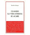 CUANDO LA VIDA ETERNA SE ACABE