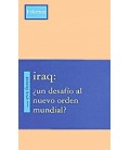IRAQ ¿UN DESAFIO AL NUEVO ORDEN MUNDIAL