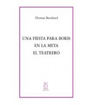 UNA FIESTA PARA BORIS. EN LA META. EL TEATRERO