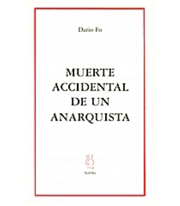MUERTE ACCIDENTAL DE UN ANARQUISTA