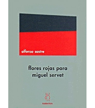 FLORES ROJAS PARA MIGUEL SERVET
