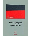FLORES ROJAS PARA MIGUEL SERVET