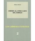 CRIMEN AL OTRO LADO DEL ESPEJOLOS CRIMENES EXTRANOS 2
