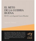 MITO DE LA GUERRA BUENA, EL