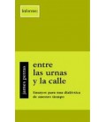 ENTRE LAS URNAS Y LA CALLE