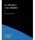 LA TECNICA Y EL TIEMPO II. LA DESORIENTACION