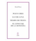 POLVO ERES. LUZ DE LUNA. TIEMPO DE FIESTA. EL LENGUAJE DE LA MONTANA