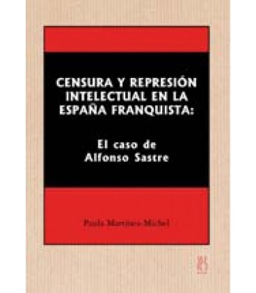 CENSURA Y REPRESOION EN LA ESPANA FRANQUISTA