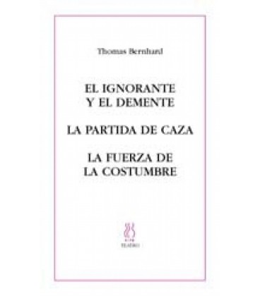 EL IGNORANTE Y EL DEMENTELA PARTIDA DE CAZALA FUERZA DE LA COSTUMBRE