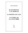 EL IGNORANTE Y EL DEMENTELA PARTIDA DE CAZALA FUERZA DE LA COSTUMBRE