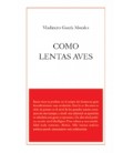 COMO LENTAS AVES