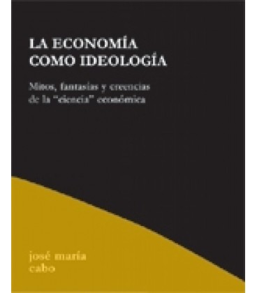 LA ECONOMIA COMO IDEOLOGIA