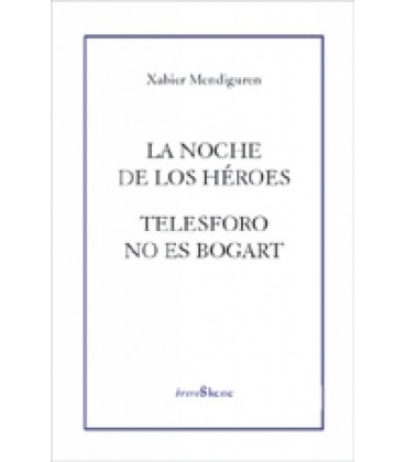 LA NOCHE DE LOS HEROESTELESFORO NO ES BOGART