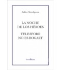 LA NOCHE DE LOS HEROESTELESFORO NO ES BOGART