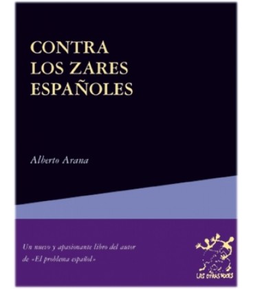 CONTRA LOS ZARES ESPANOLES