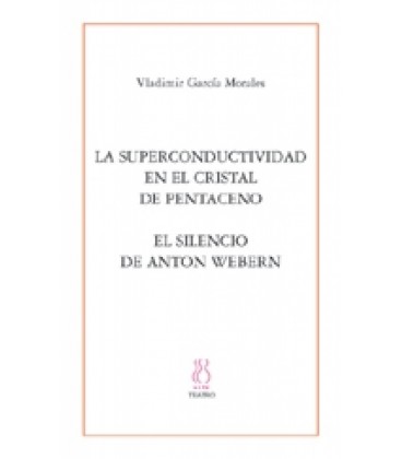 LA SUPERCONDUCTIVIDADEN EL CRISTAL DE PENTACENOEL SILENCIO DE ANTON WE