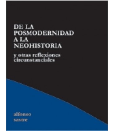 DE LA POSMODERNIDAD A LA NEOHISTORIA