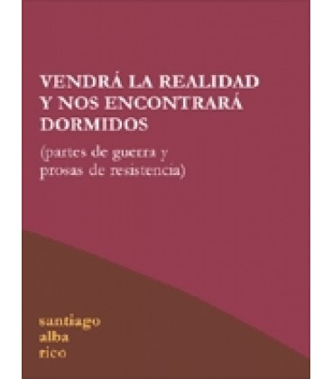 VENDRA LA REALIDAD Y NOS ENCONTRARA DORMIDOS