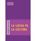 LA LUCHA DE LA CULTURA