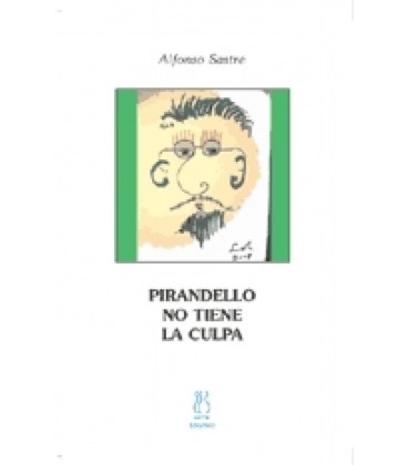 PIRANDELLO NO TIENE LA CULPA