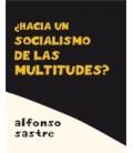 ¿HACIA UN SOCIALISMO DE LAS MULTITUDES