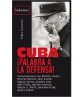 CUBA ¡PALABRA A LA DEFENSA!