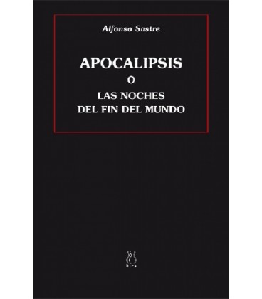 APOCALIPSIS O LAS NOCHES DEL FIN DEL MUNDO