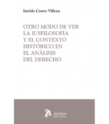 OTRO MODO DE VER LA IUSFILOSOFIA Y EL CONTEXTO HISTORICO EN EL ANALISI