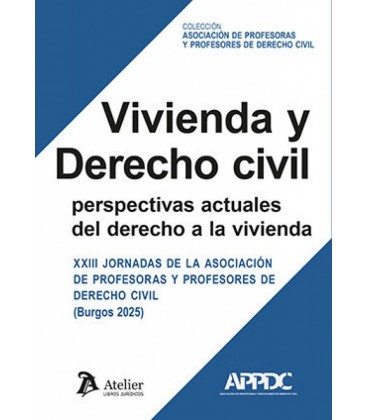 VIVIENDA Y DERECHO CIVIL: PERSPECTIVAS ACTUALES DEL DERECHO A LA VIVIE