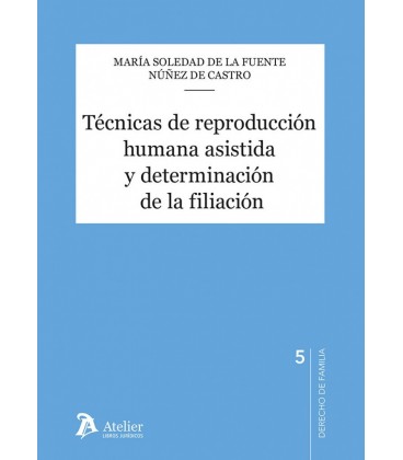 TECNICAS DE REPRODUCCION HUMANA ASISTIDA Y DETERMINACION DE LA FILIACI