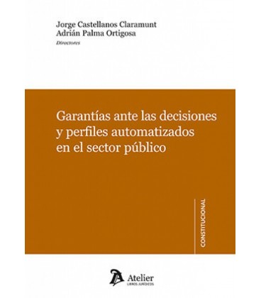 GARANTIAS ANTE LAS DECISIONES Y PERFILES AUTOMATIZADOS EN EL SECTOR PU