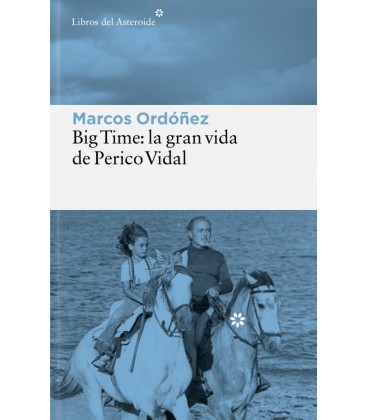 BIG TIME: LA GRAN VIDA DE PERICO VIDAL (NE)