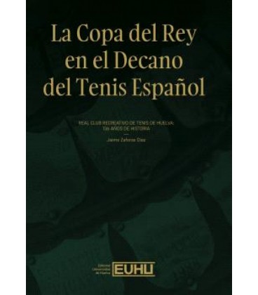 LA COPA DEL REY EN EL DECANO DEL TENIS ESPANOL
