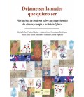 DEJAME SER LA MUJER QUE QUIERO SER