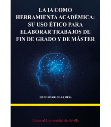 LA IA COMO HERRAMIENTA ACADEMICA: SU USO ETICO PARA ELABORAR TRABAJOS