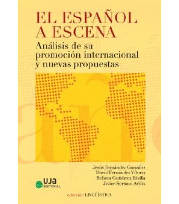 EL ESPANOL A ESCENA: ANALISIS DE SU PROMOCION INTERNACIONAL Y NUEVAS P