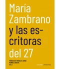 MARIA ZAMBRANO Y LAS ESCRITORAS DEL 27