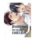 ¡COMERME NO ESTABA EN EL CONTRATO!