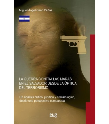 GUERRA CONTRA LAS MARAS EN EL SALVADOR DESDE LA OPTICA DEL TERRORISMO