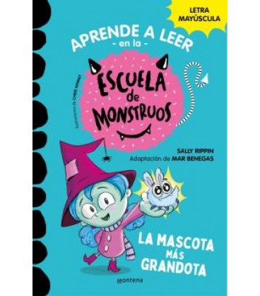 ESCUELA DE MONSTRUOS 01 LA MASCOTA MAS GRANDOTA