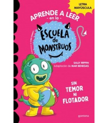 ESCUELA DE MONSTRUOS 18 SIN TEMOR NI FLOTADOR